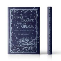 Future Bright, Future Grimm hardback book for sale