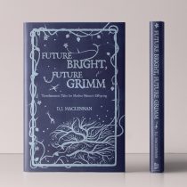 Future Bright, Future Grimm hardback cover and spine